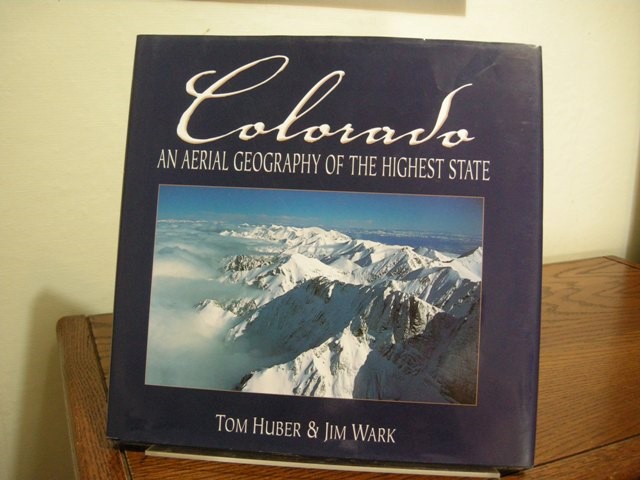 Colorado: An Aerial Geography of the Highest State