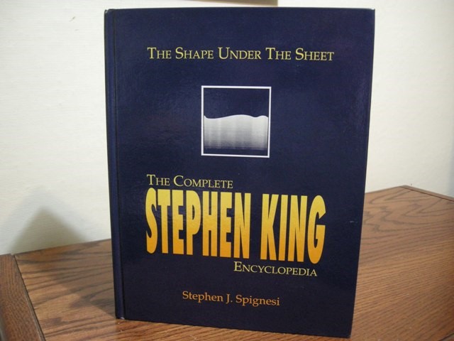 The Shape Under the Sheet: The Complete Stephen King Encyclopedia