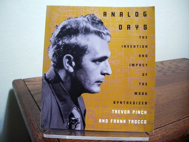 Analog Days: The Invention and Impact of the Moog Synthesizer