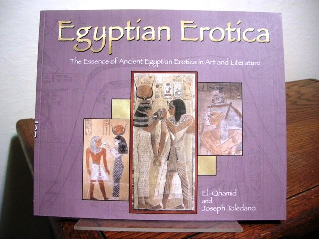 Egyptian Erotica: The Essence of Ancient Egyptian Erotica in Art and Literature