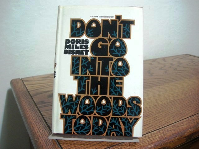 Don't Go Into the Woods Today
