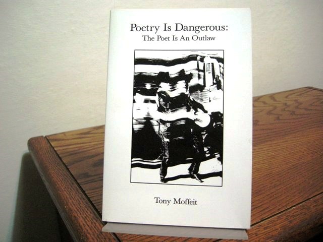 Poetry is Dangerous: The Poet is an Outlaw
