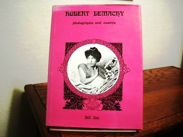 Robert Demachy, 1859-1936: Photographs and Essays