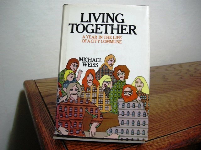 Living Together: A Year in the Life of a City Commune