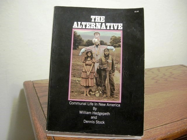 The Alternative: Communal Life in New America