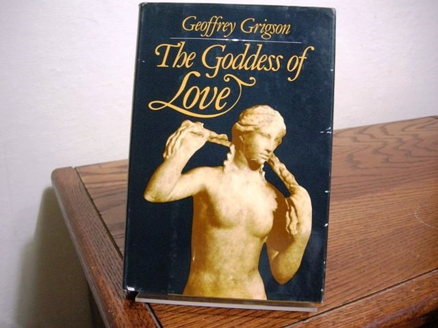 The Goddess of Love: The Birth, Triumph, Death and Return of Aphrodite