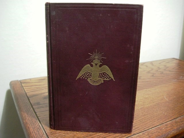 Morals and Dogma of the Ancient and Accepted Scottish Rite of Freemasonry Prepared for the Supreme council of the thirty-third degree, for the Southern jurisdiction of the United States and published by its authority. Charleston, A.M. 5641