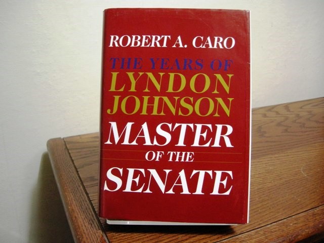 The Years of Lyndon Johnson: Master of the Senate