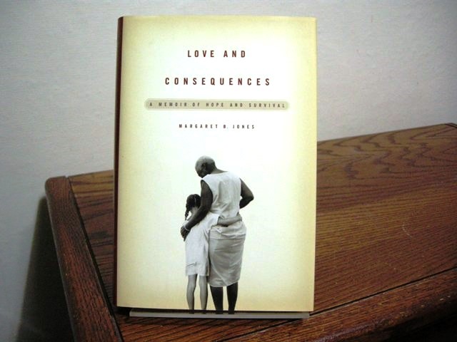 Love and Consequences: A Memoir of Hope and Survival