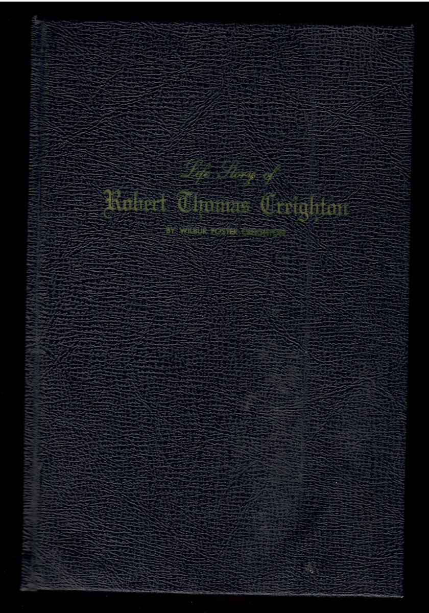 Life Story of Robert Thomas Creighton