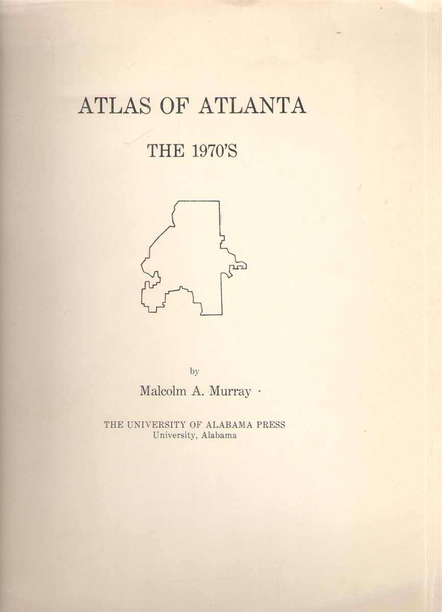Image for Atlas Of (Metro) Atlanta  The 1970's  (Census Tract Maps)