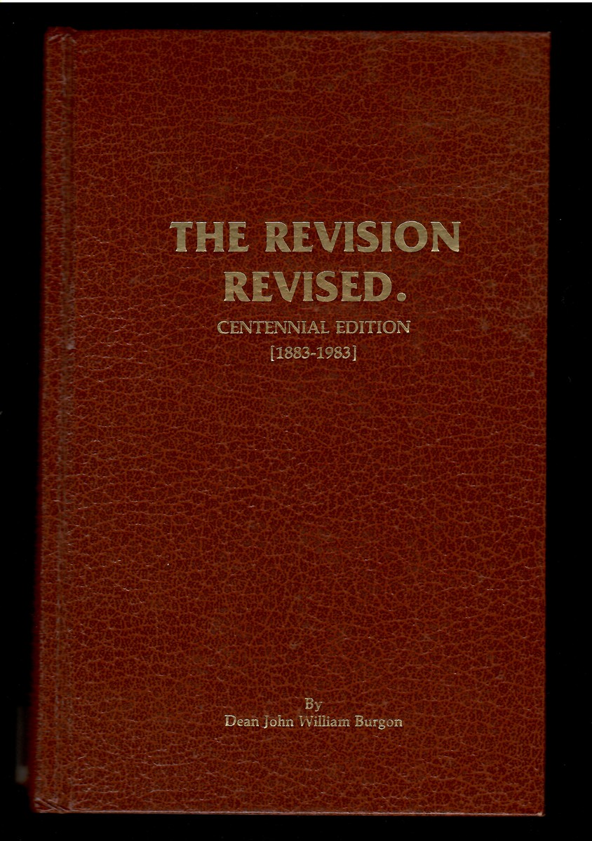 Image for The Revision Revised, Centennial Edition (1883 - 1983) The Revision Revised, Centennial Edition (1883 - 1983)