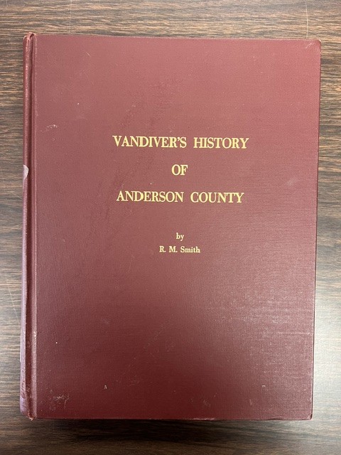 A Revised Ediiton of Vandiver's History of Anderson County (SC) (Indexed)