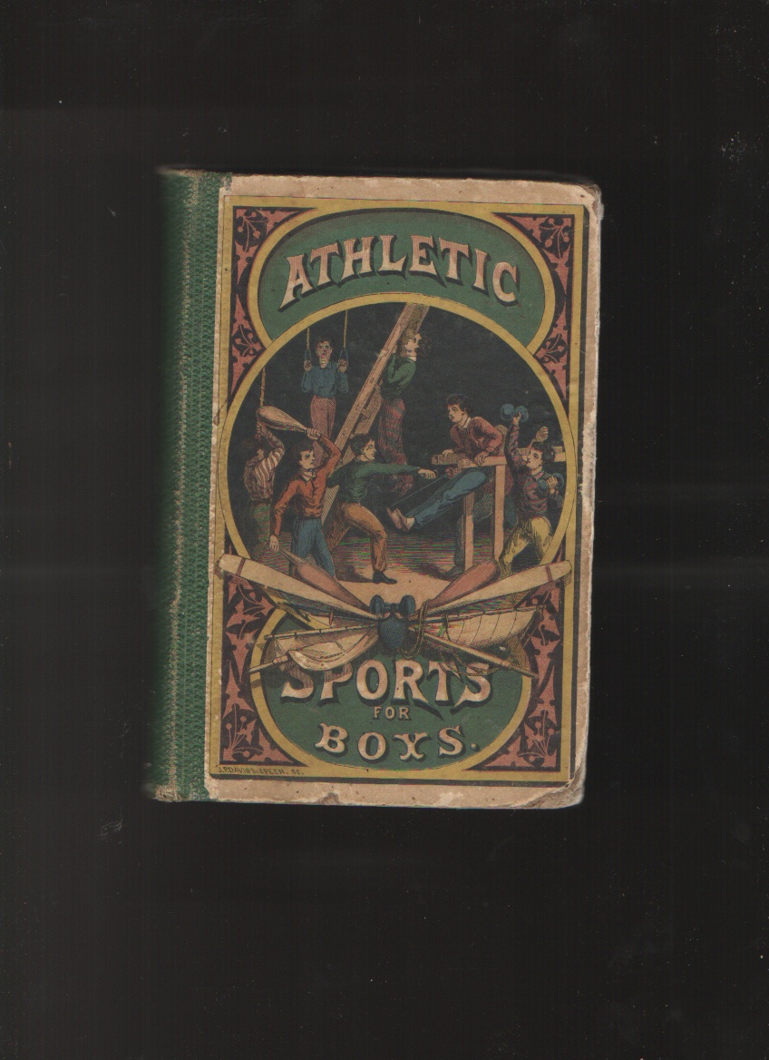 Image for Athletic Sports for Boys A Repository of Graceful Recreations for Youth