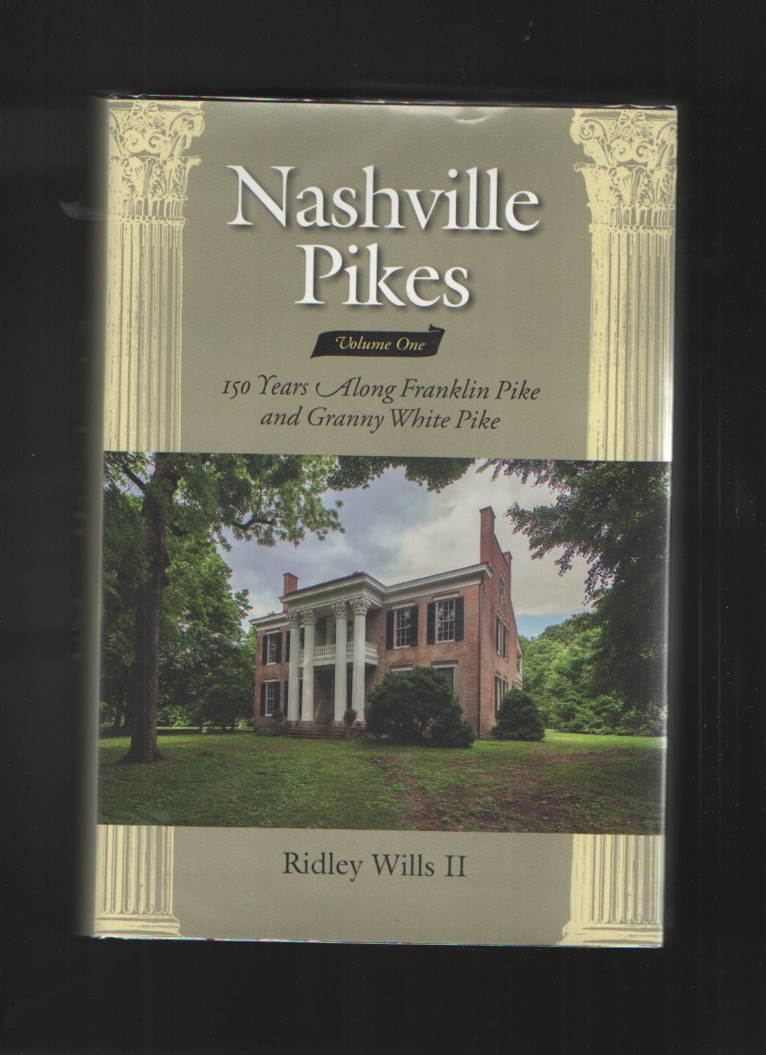 Image for Nashville Pikes, Vol. I 150 Years Along Franklin Pike and Granny White Pike
