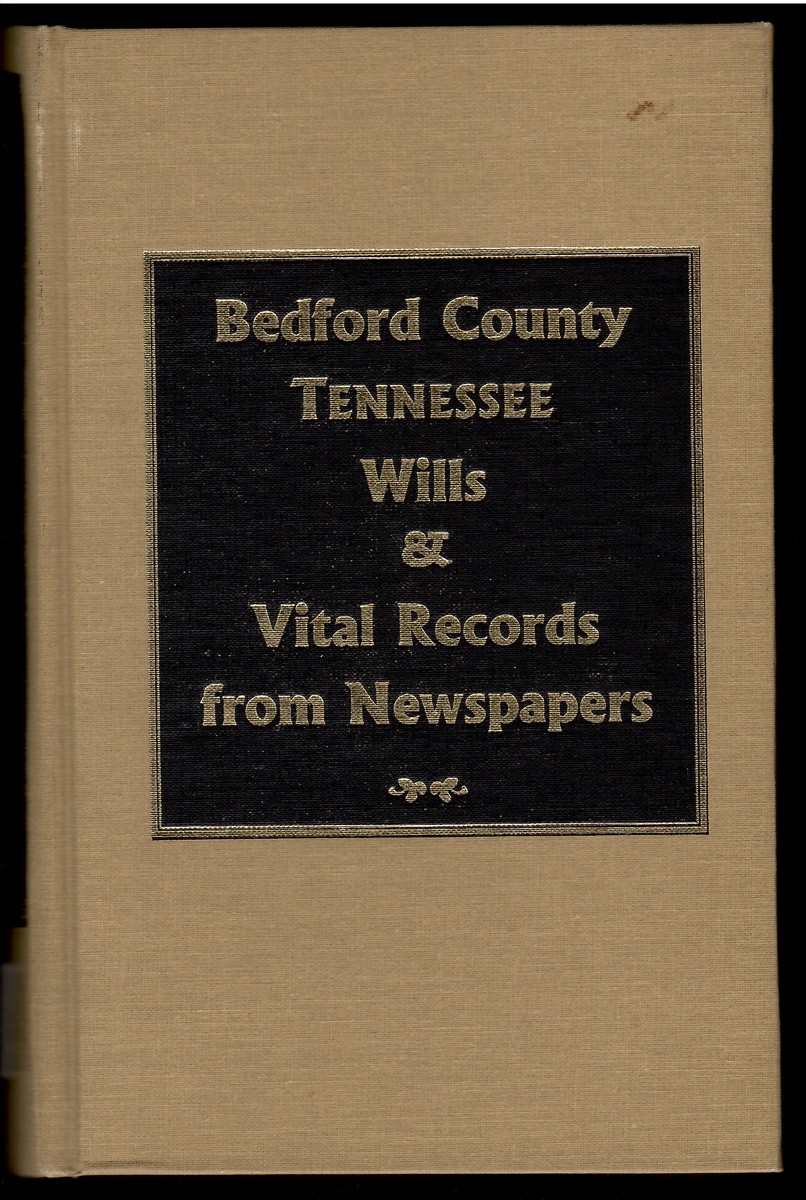 Bedford County Tennessee, Wills & Vital Records from Newspapers