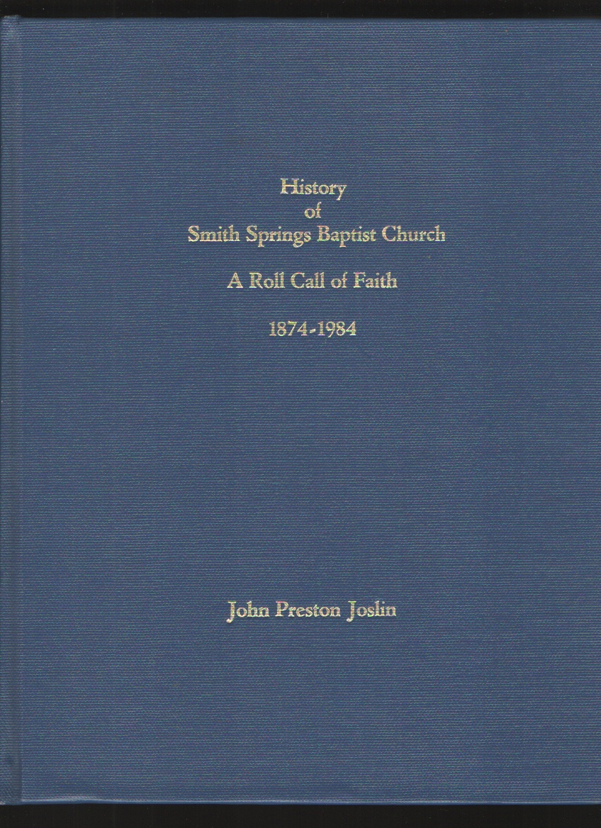 Image for History of Smith Springs Baptist Church  A roll call of faith, 1874-1984