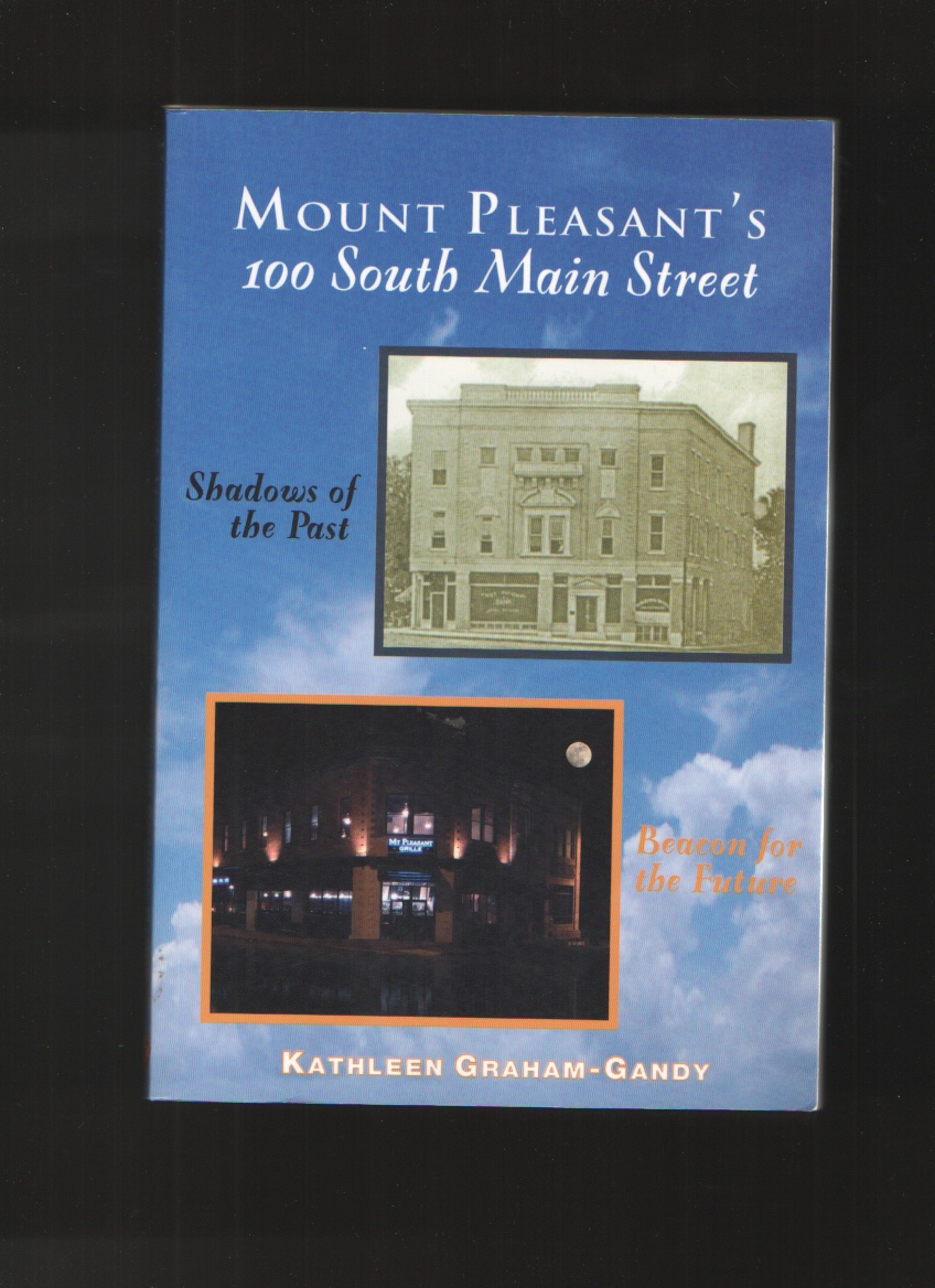 Image for Mount Pleasant's 100 South Main Street  Shadows of the Past, Beacon for the Future