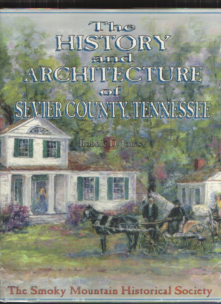 Image for The historic architecture of Sevier County, Tennessee