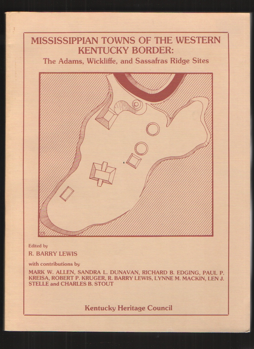 Image for Mississippian Towns of the Western Kentucky Border: The Adams, Wickliffe and Sassafras Ridge Sites