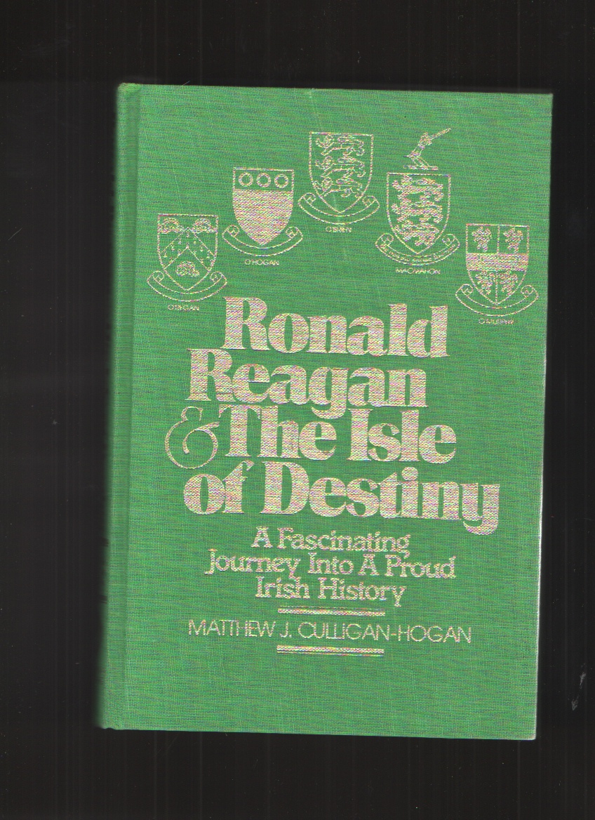 Image for Ronald Reagan & the Isle of Destiny; A Fascinating Journey into a Proud Irish History