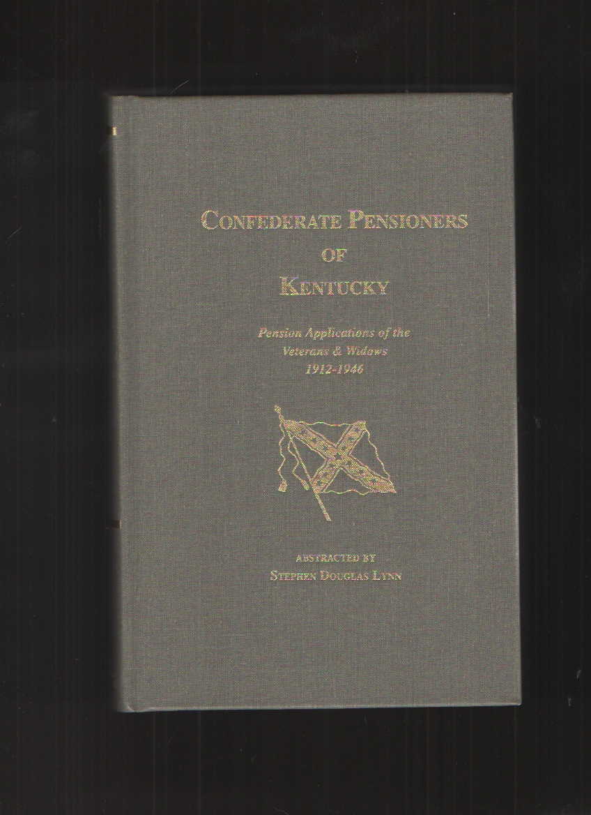 Image for Confederate Pensioners of Kentucky Pension Applications of the Veterans & Widows, 1912-1946.