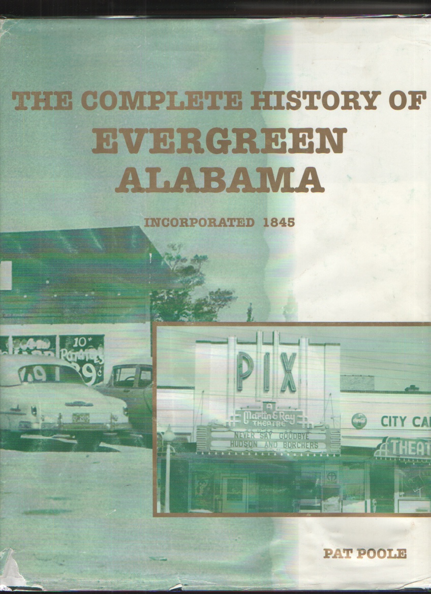Image for The Compkete History of Evergreen Alabama Incorporated 1845
