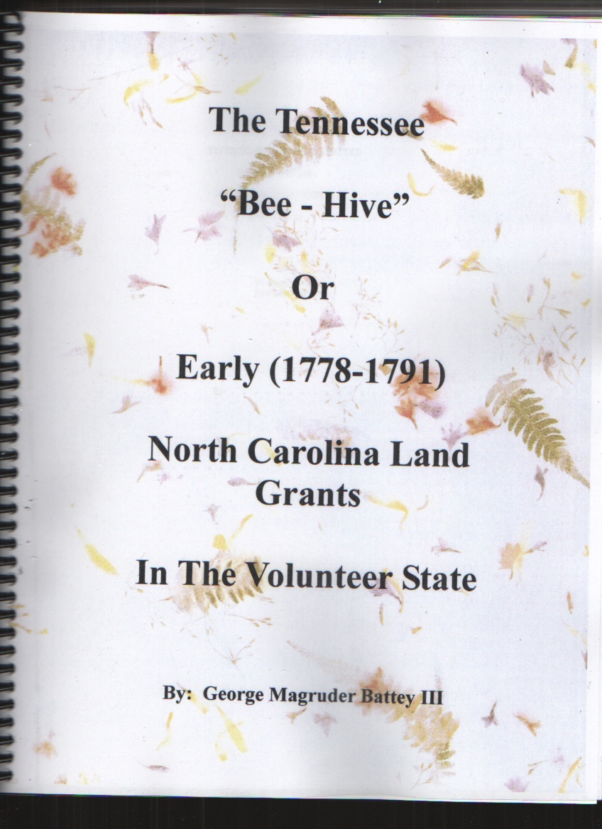 Image for The Tennessee Bee - Hive or Early (1778 - 1791) North Carolina Land Grants In The Volunteer State