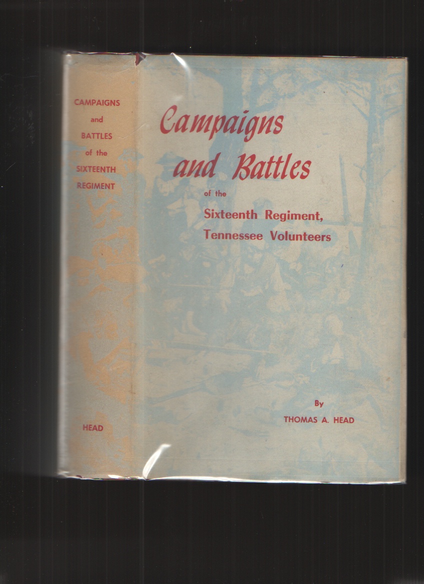 Image for Campaigns and Battles of the Sixteenth Regiment, Tennessee Volunteers