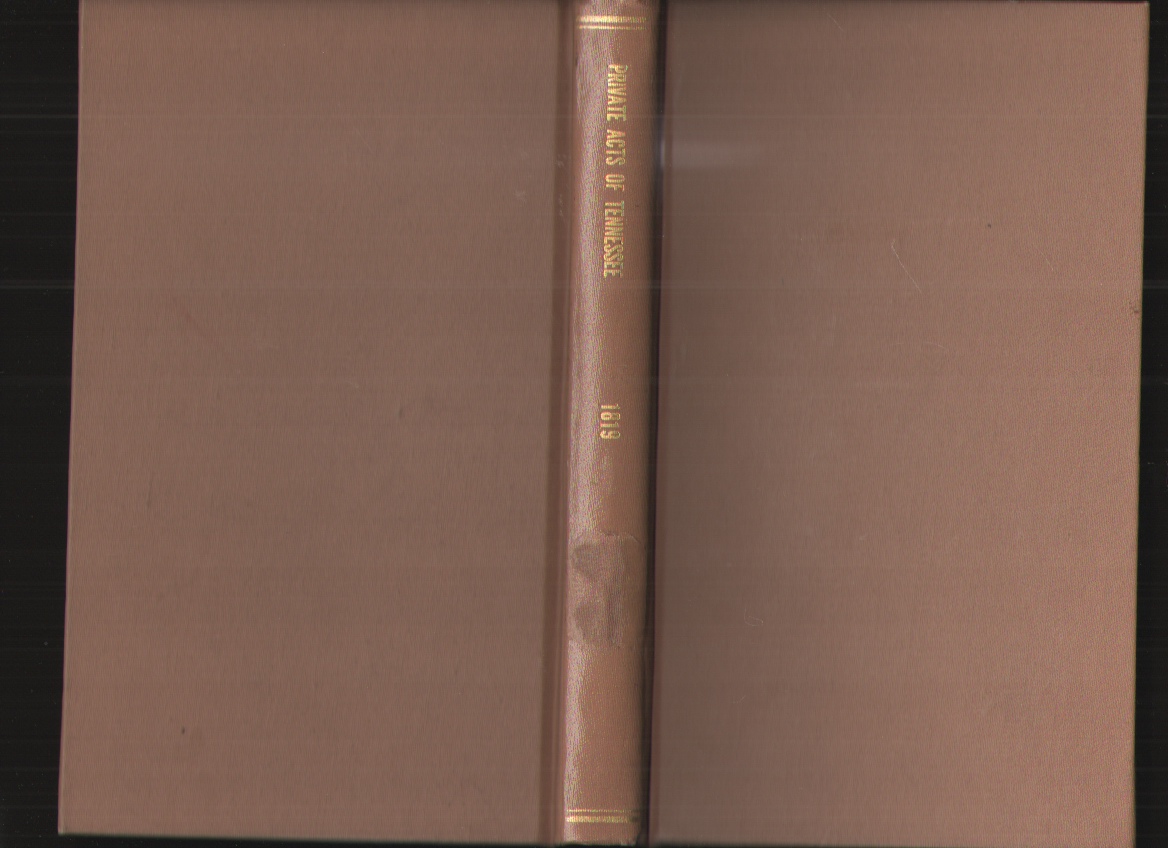 Image for Acts of a Local or Private Nature Passed At the First Session of the Thirteenth General Assembly of the State of Tennessee