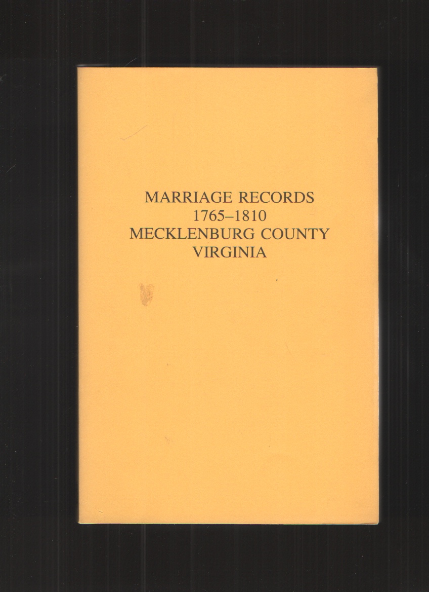 Image for Marriage Records of Mecklenburg County, Va, 1765-1810