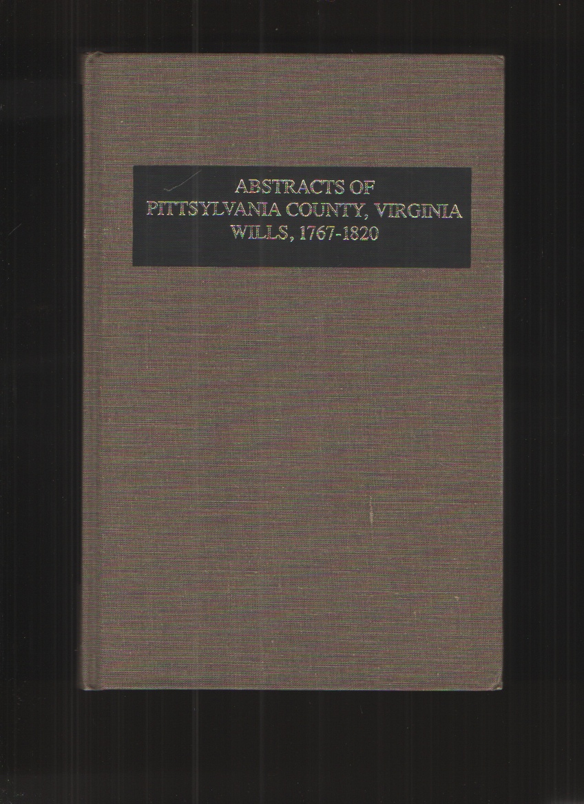 Image for Abstracts of Pittsylvania County, Virginia Wills, 1767-1820