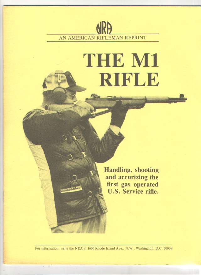 The M1 Rifle Handling, Shooting, And Accurizing The First Gas Operated 