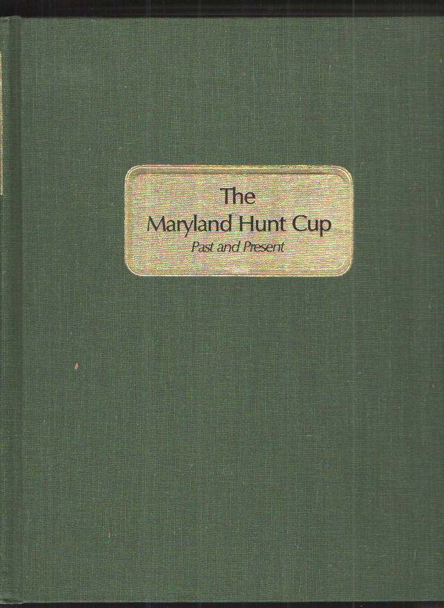 Image for The Maryland Hunt Cup Past and Present