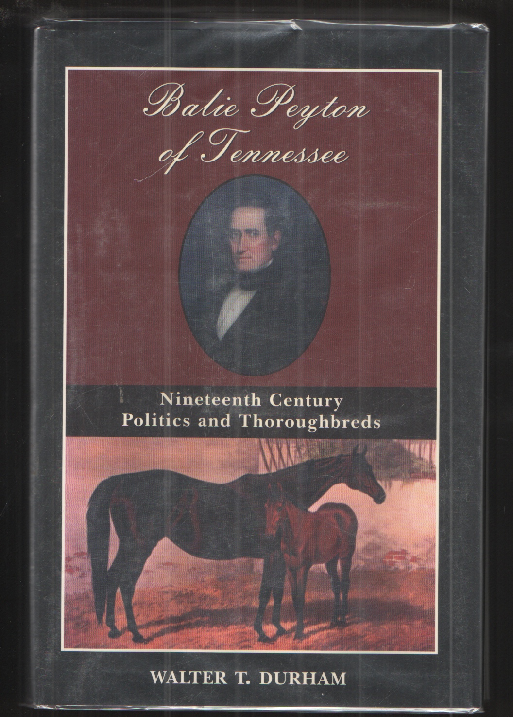Image for Balie Pyton of Tennessee Nineteenth Century Politics and Thoroughbreds