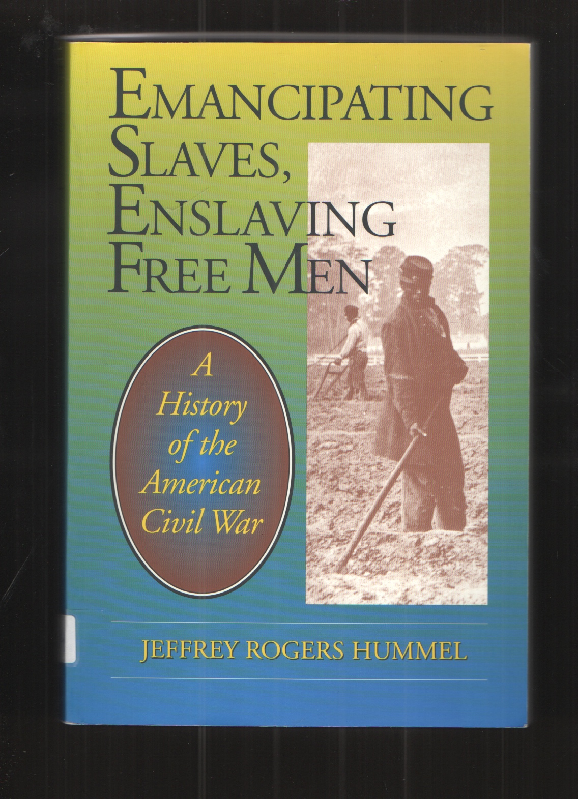 Image for Emancipating Slaves, Enslaving Free Men