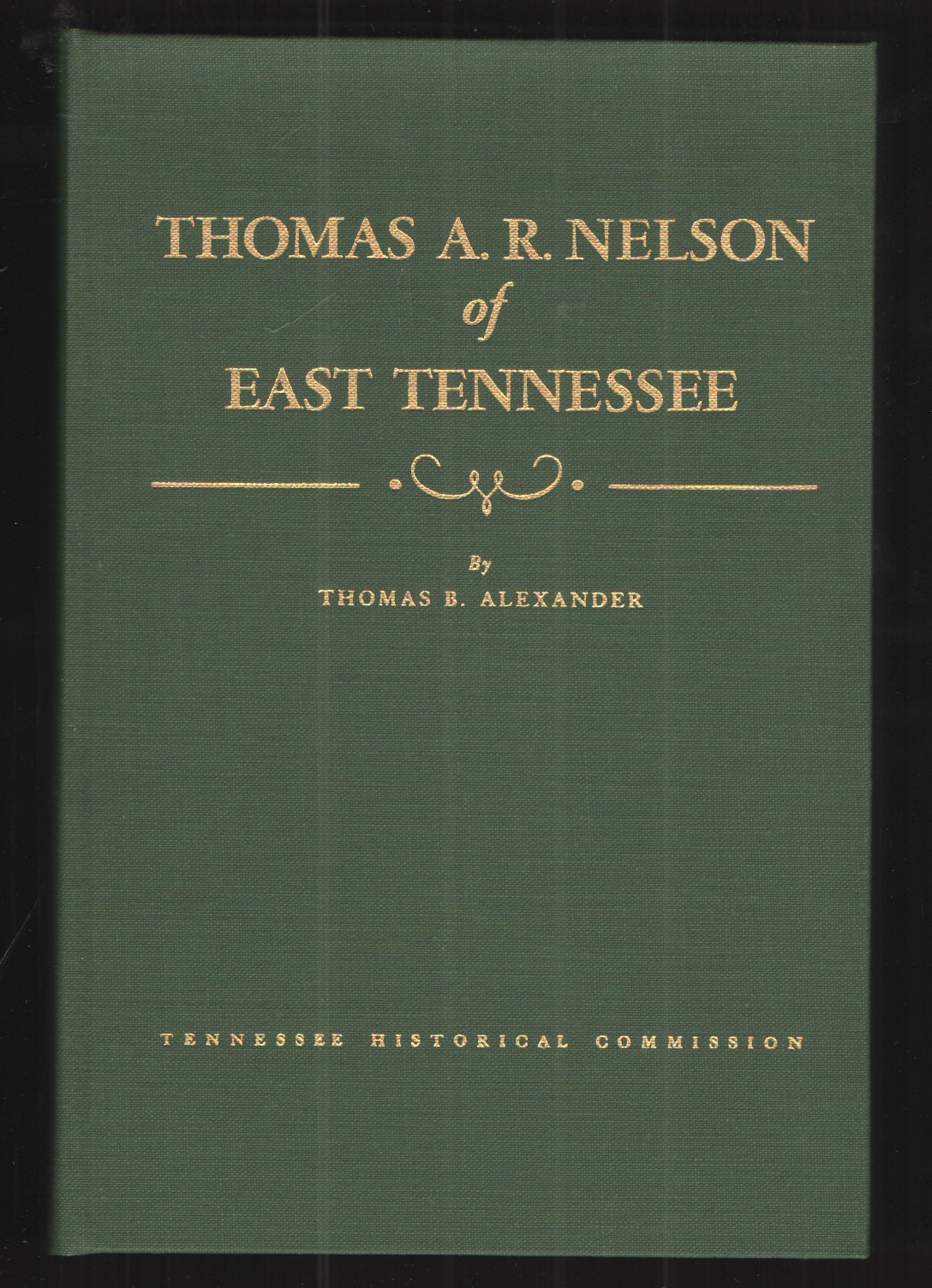 Image for Thomas A. R. Nelson of East Tennessee