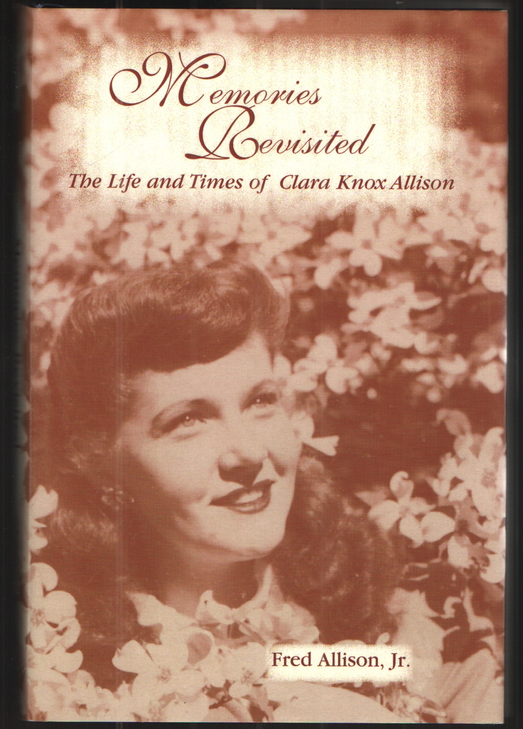 Image for Memories Revisited The Life and Times of Clara Knox Allison