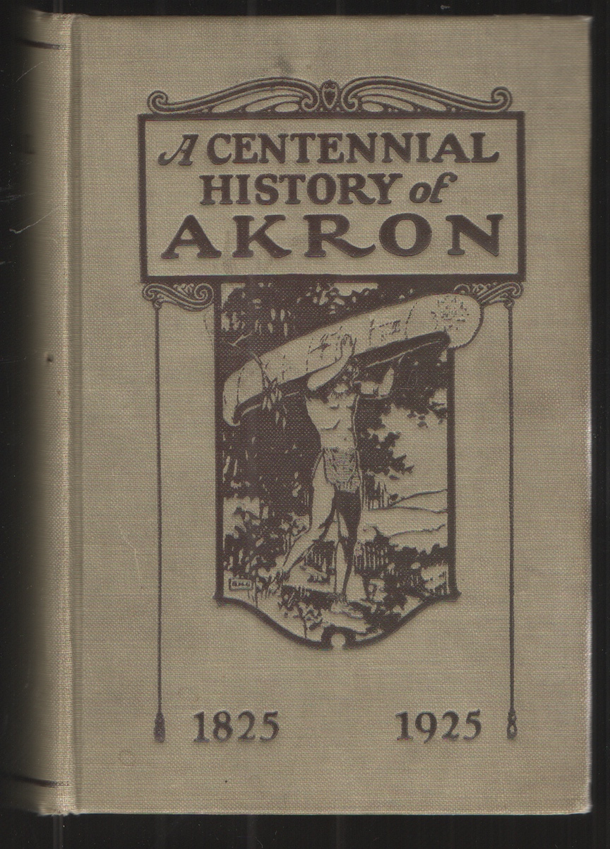 Image for A Centennial History of Akron 1825-1925