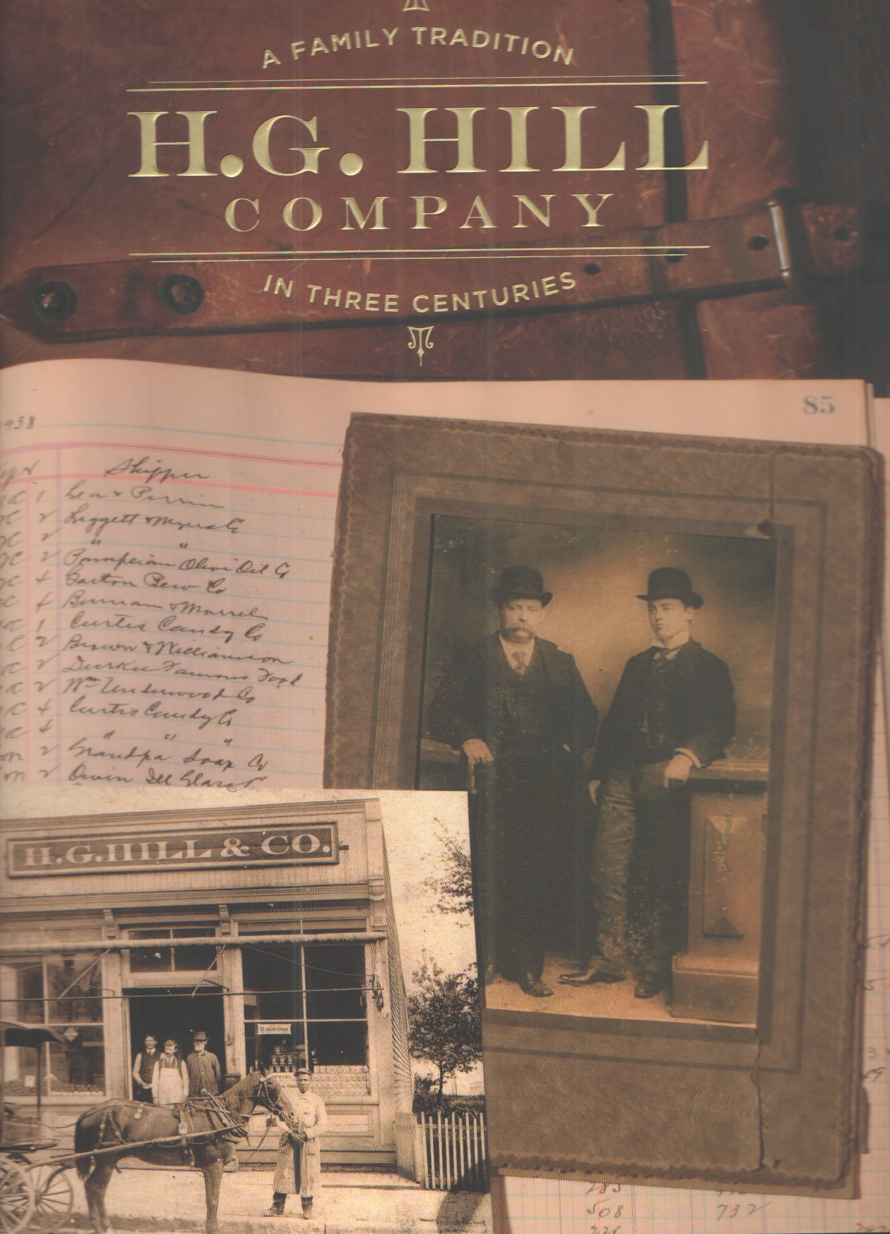 Image for H. G. Hill Company: a Family Tradition in Three Centuries