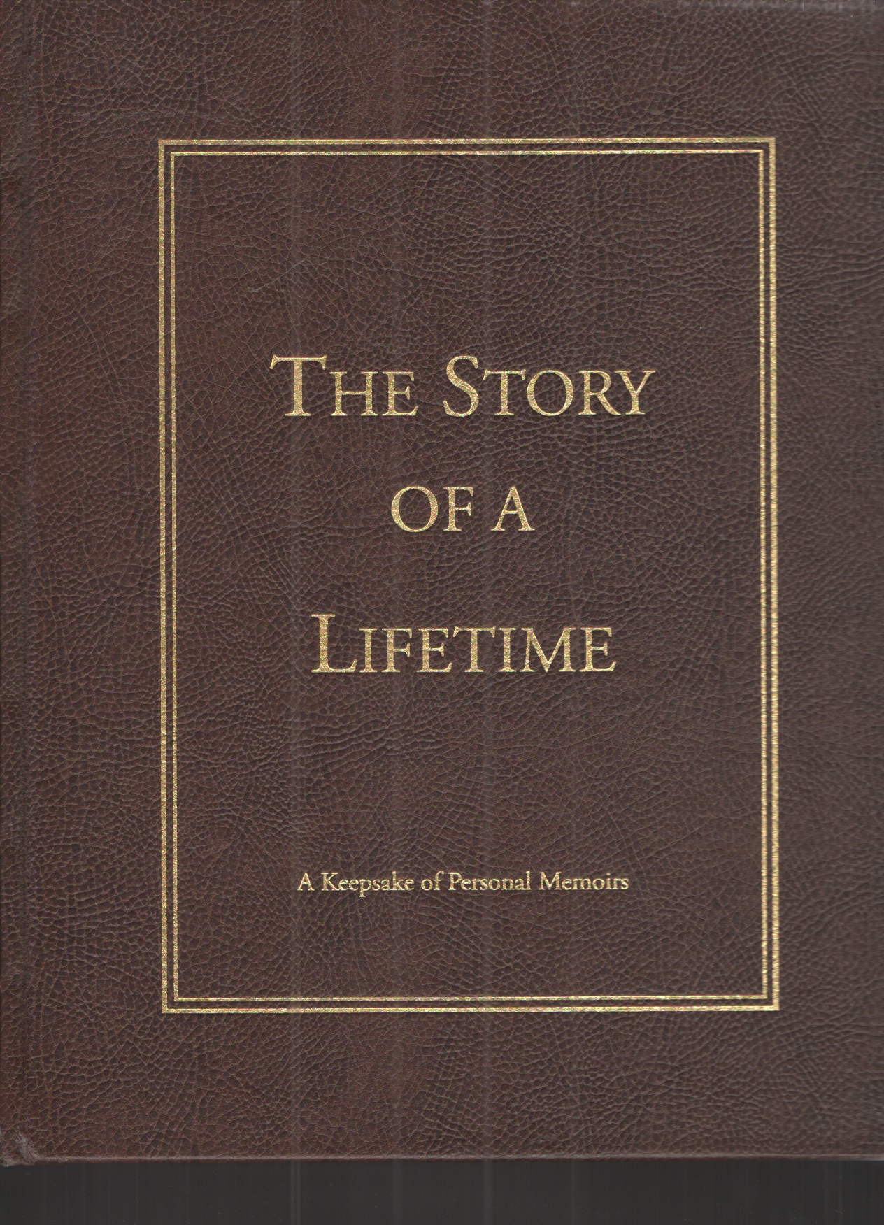 Image for The Story of a Lifetime: a Keepsake of Personal Memoirs
