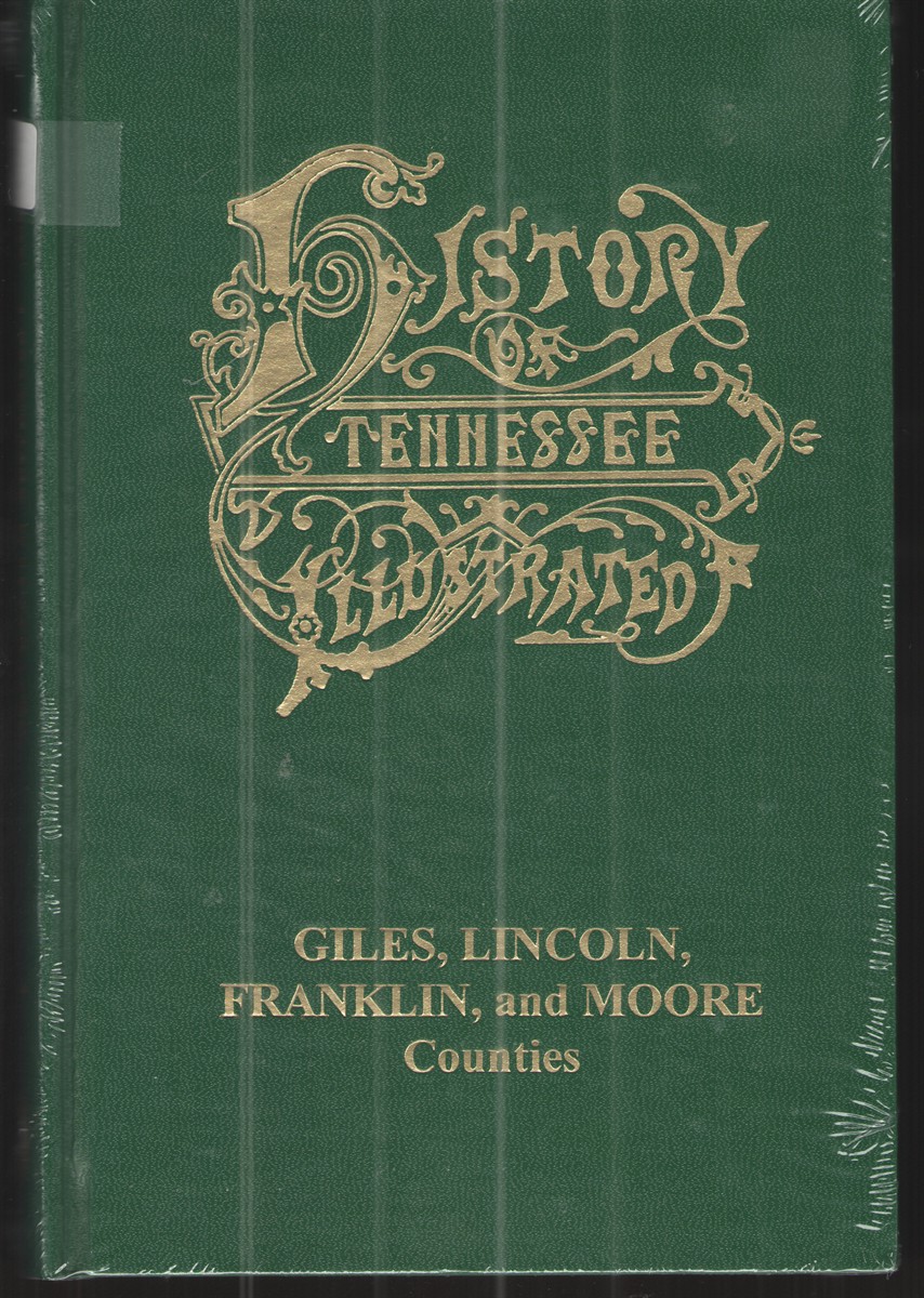 Image for History of Tennessee Illustrated  Giles, Lincoln, Franklin and Moore Counties