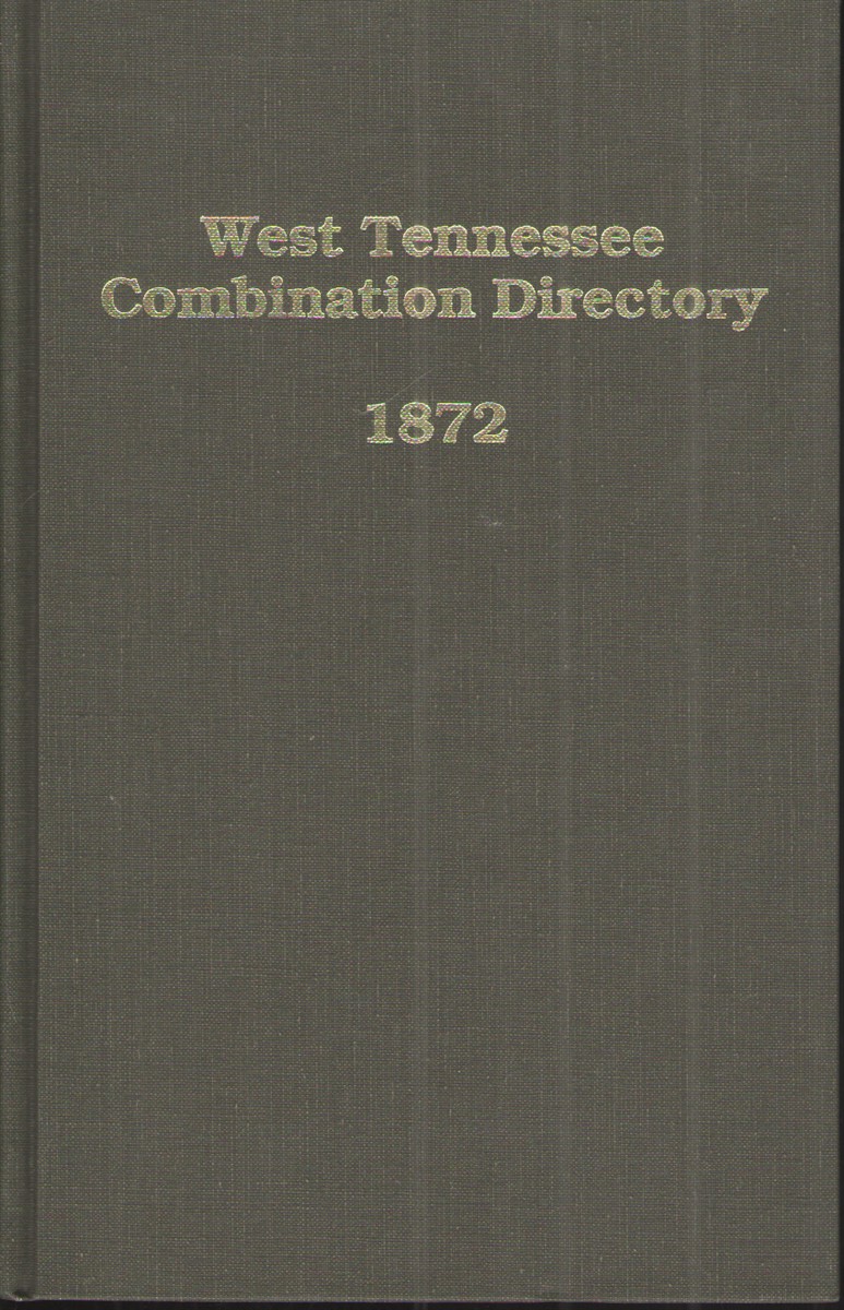 Image for West Tennessee Combination Directory Containing the Histories and Directories of Jackson, Brownsville and Trenton, the Representative Business Towns of West Tennessee.