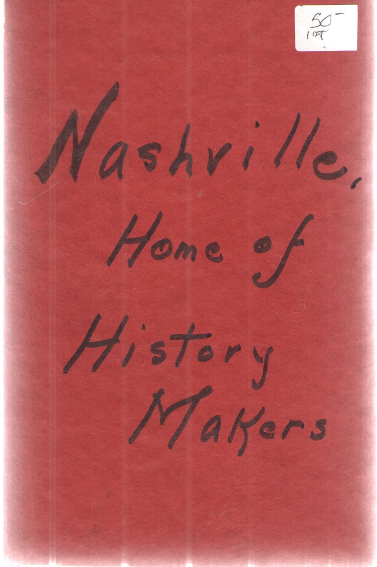 Image for Nashville: the Home of History Makers