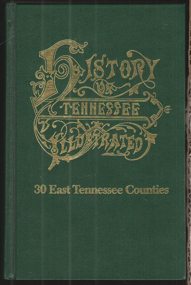 History Of Tennessee Illustrated East Tennessee Counties