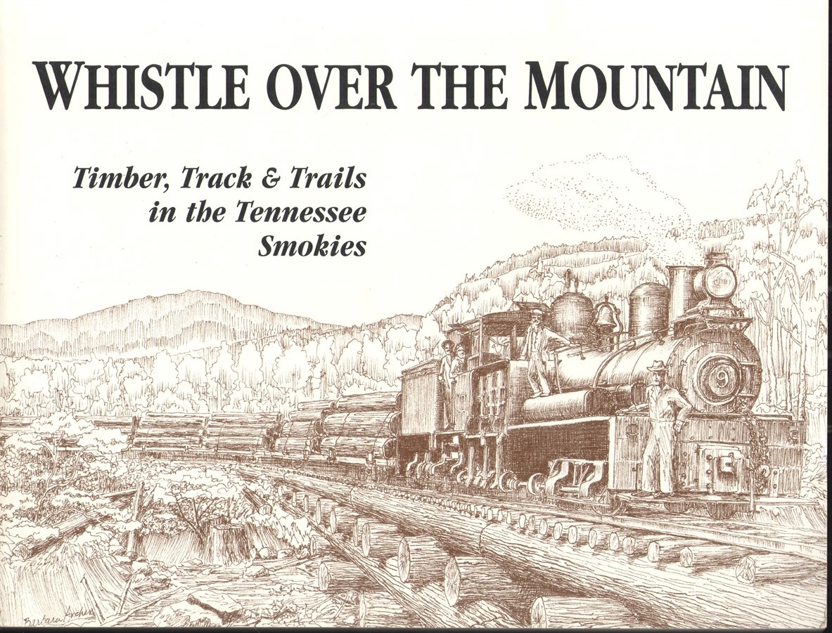 Image for Whistle over the Mountain Timber, Track & Trails in the Tennessee Smokies