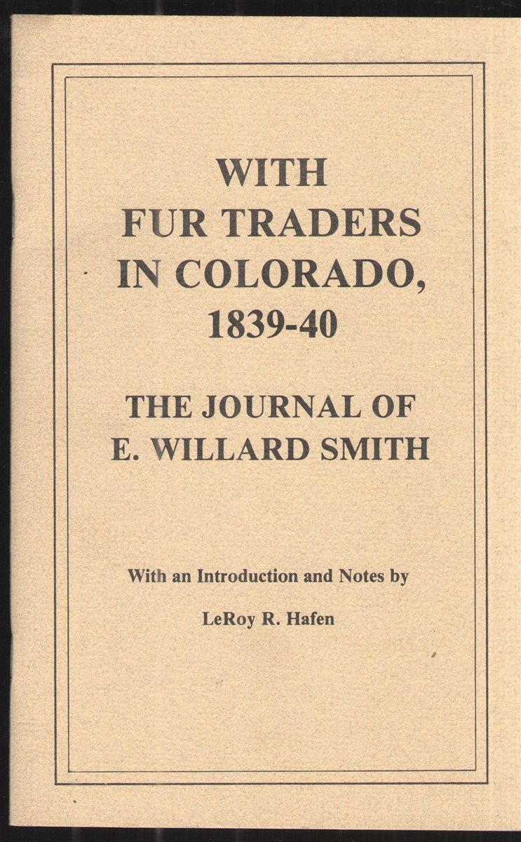 Image for With Fur Traders in Colorado, 1839-40 The Journal of E. Willard Smith