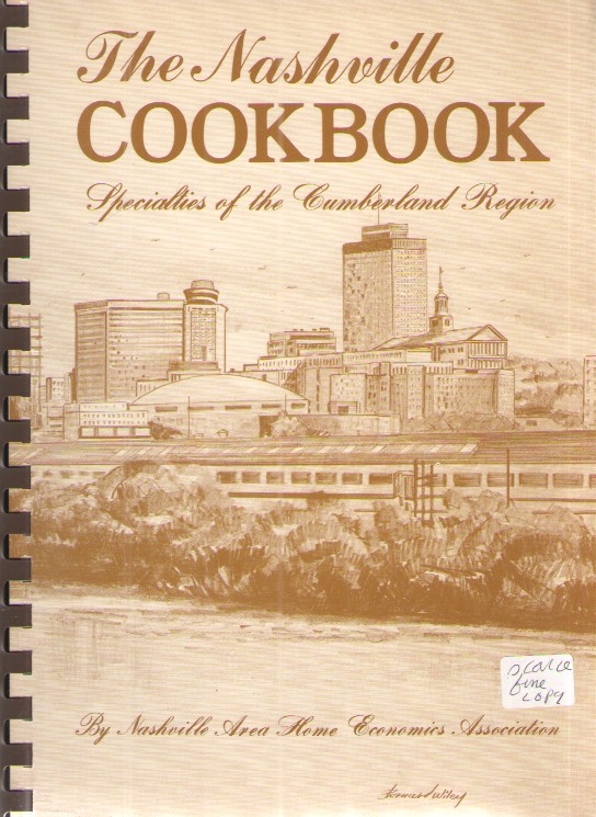 The Nashville Cookbook Specialties of the Cumberland Region