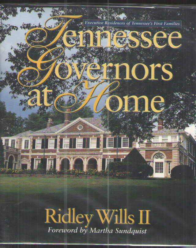 Tennessee Governors at Home Executive Residences of Tennessee's First Families