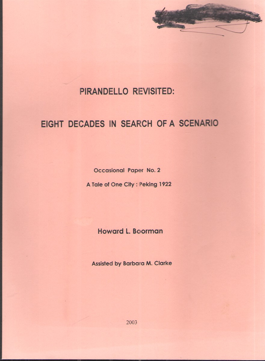 Pirandello Revisited: Eight Decades in Search of a Scenario Occasional Paper No.2: a Tale of One City: Peking 1922